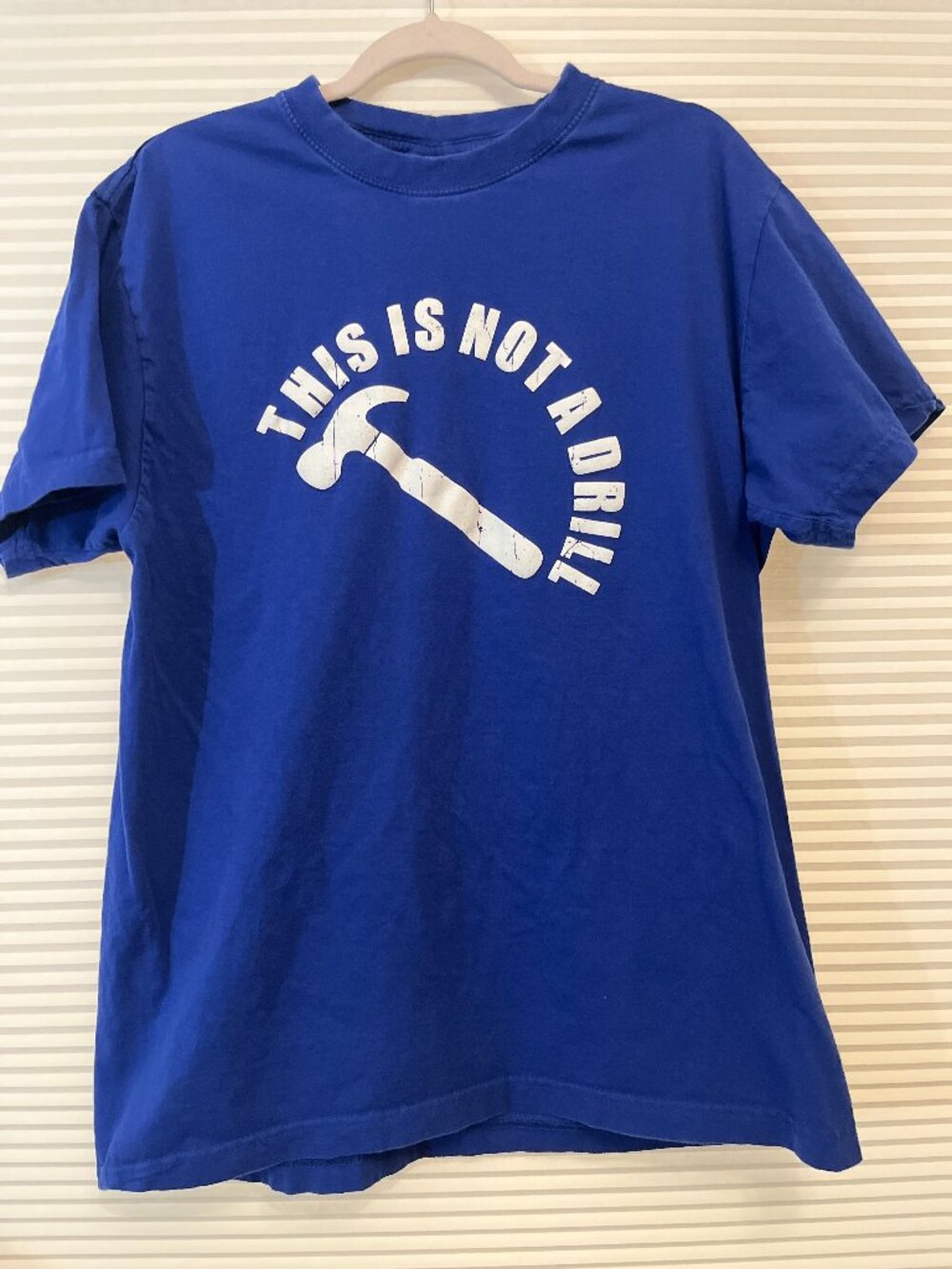 Funny "This Is Not A Drill" Hammer Graphic T-Shirt - Blue